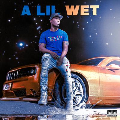 A Lil Wet's cover