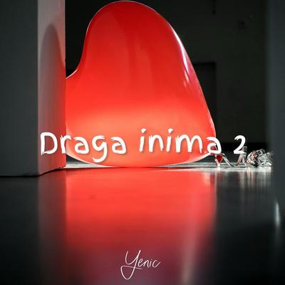 Draga Inima 2's cover