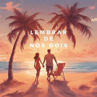 Lembrar de Nós Dois's cover