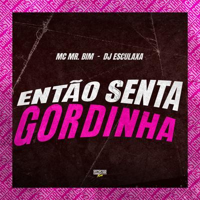 Então Senta Gordinha's cover