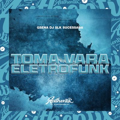 Toma Vara Eletrofunk's cover