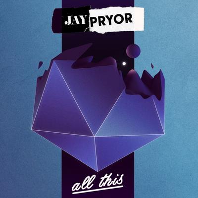 All This By Jay Pryor's cover