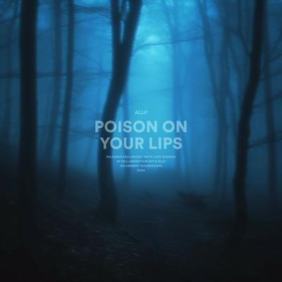 poison on your lips By ALLP's cover