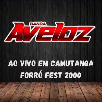 AO VIVO EM CAMUTANGA FORRÓ FEST 2000's cover