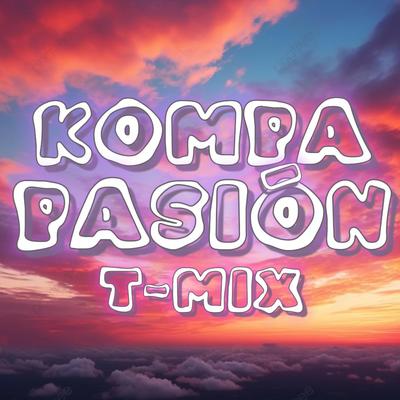 Kompa Pasión T-Mix (Sped Up) By Game Taym's cover