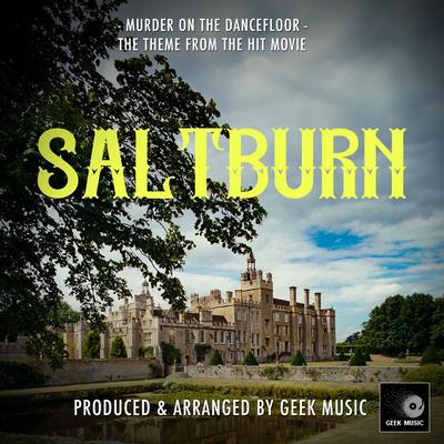 Murder On The Dancefloor (From "Saltburn") By Geek Music's cover