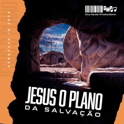 Jesus o Plano da Salvação's cover