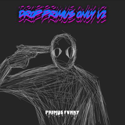 Primus Fvnky's cover