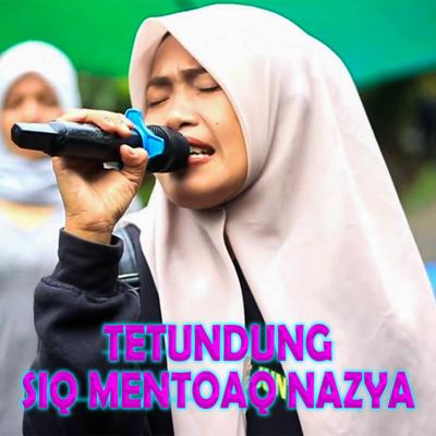 Tetundung Siq Mentoaq Nazya By Melinda Lombok's cover