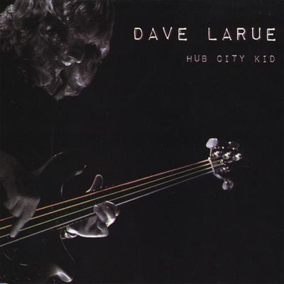 Hub City Kid By Dave LaRue's cover