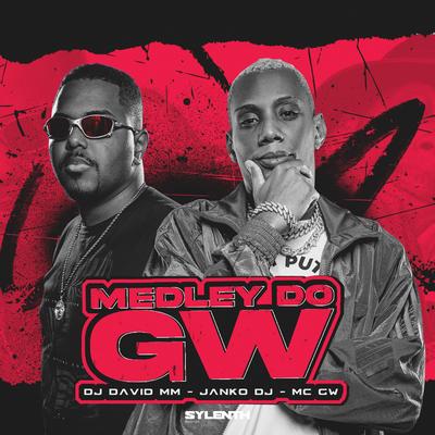 Medley do Gw By DJ David MM, Janko DJ, Mc Gw's cover