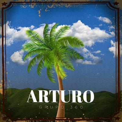 Arturo By Grupo 360's cover