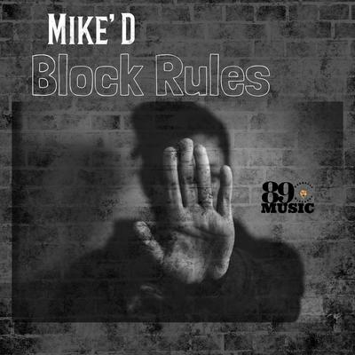 Block Rules (feat. Mike D)'s cover