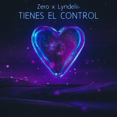 Tienes el control By Zero, LYNDELII's cover