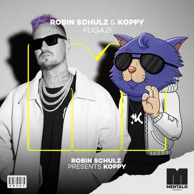 Fugazi (Robin Schulz Presents KOPPY) By Robin Schulz, KOPPY's cover