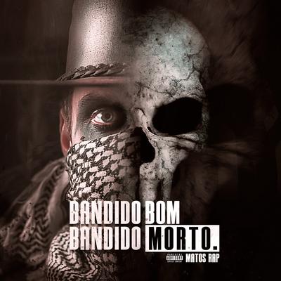Bandido Bom, Bandido Morto's cover