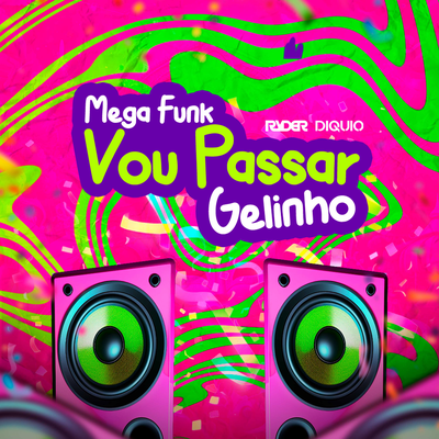 Mega  Vou Passar Gelinho's cover