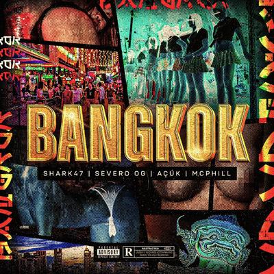 Bangkok By Shark47, Severo OG, AçúK, McPhill's cover