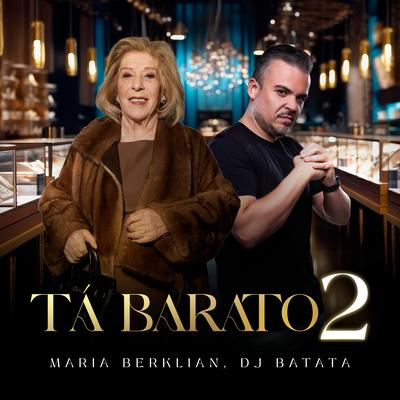 Tá Barato 2 By Maria Berklian, Dj Batata's cover