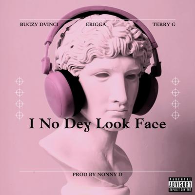 I No Dey Look Face's cover
