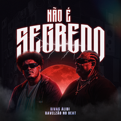 Não é Segredo By Rivas Álibi, Ravelzão no Beat's cover