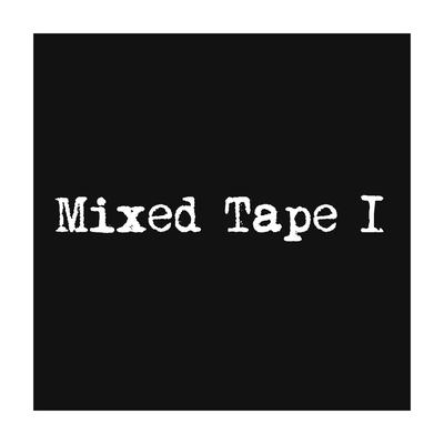 Mixed Tape 1's cover