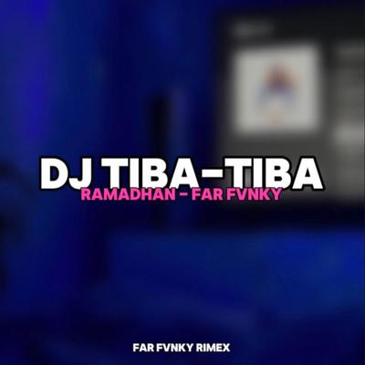 DJ TIBA TIBA RAMADHAN's cover