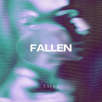 Fallen By Talkz's cover