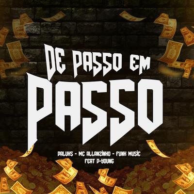 De Passo em Passo By Daluks, Mc Allanzinho, Funk Music, D-Young's cover