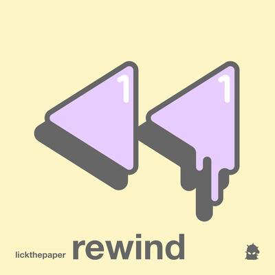 Rewind By LickThePaper's cover