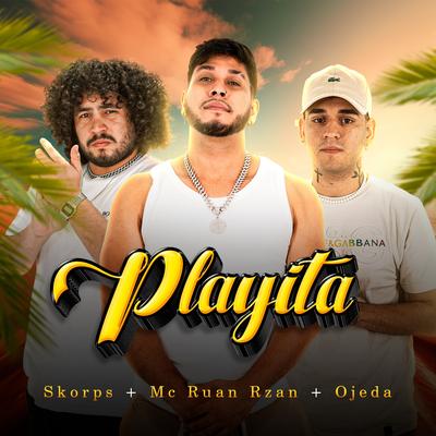 Playita By Skorps, MC RUAN RZAN, Ojeda's cover