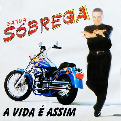 A Vida É Assim By Banda Só Brega's cover