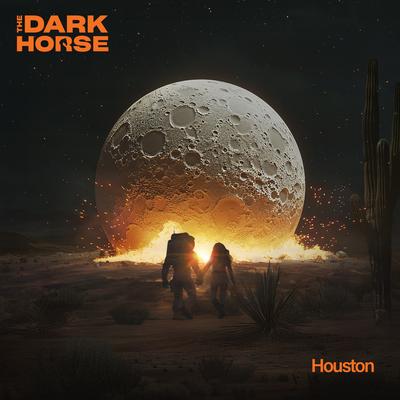 Houston (Extended Edit) By The Dark Horse's cover