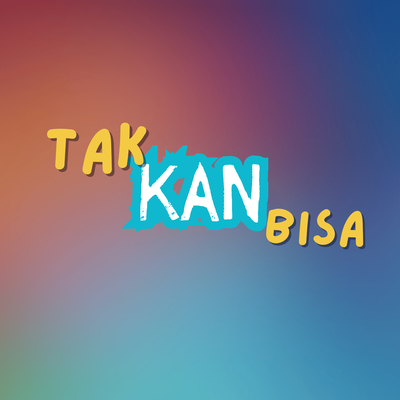Tak Kan Bisa's cover