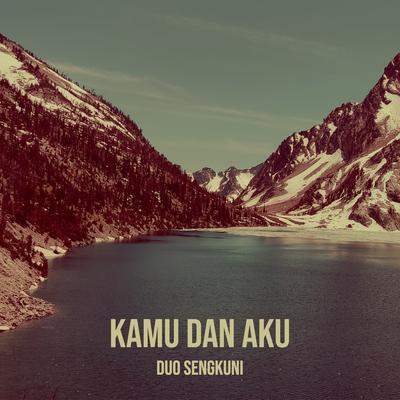 Kamu Dan Aku's cover