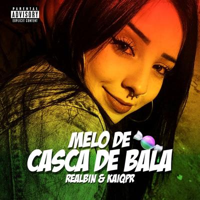 Melo de Casca de Bala By RealBin, Kaiqpr, Igor Producer's cover