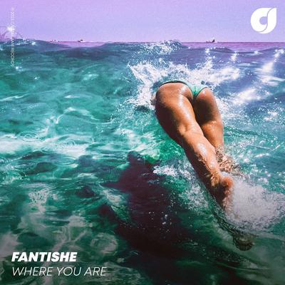 Where You Are By fantishe's cover