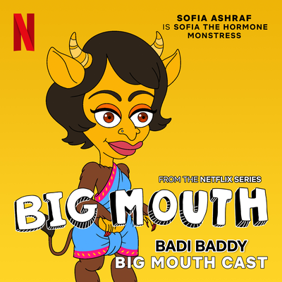 Badi Baddy (from the Netflix Series "Big Mouth") By Big Mouth Cast, Sofia Ashraf's cover