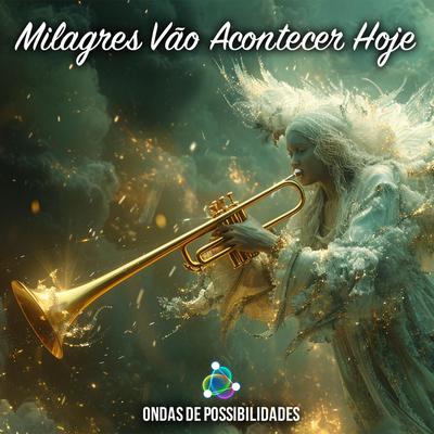 Milagres Vão Acontecer Hoje's cover