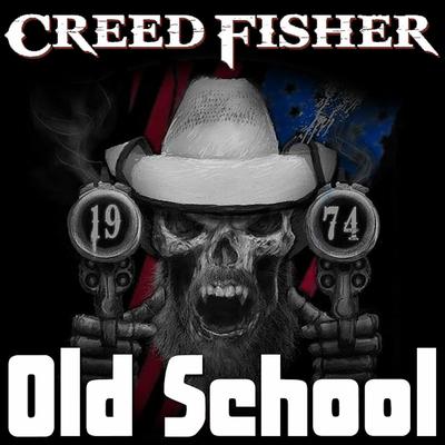 Old School By Creed Fisher's cover