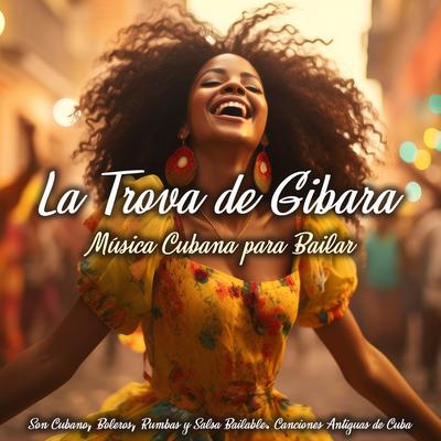 Música Cubana para Bailar: Son Cubano, Boleros, Rumbas y Salsa Bailable. Canciones Antiguas de Cuba's cover