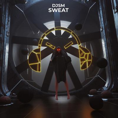 Sweat By DJSM's cover