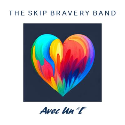 In the Way of Love By The Skip Bravery Band's cover