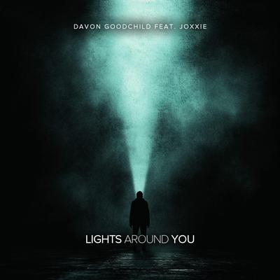 Lights Around You By Davon Goodchild, Joxxie's cover