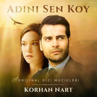 Adını Sen Koy (Orijinal Dizi Müzikleri)'s cover