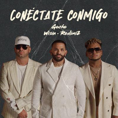 Conéctate Conmigo By Gocho, Redimi2, Wisin's cover