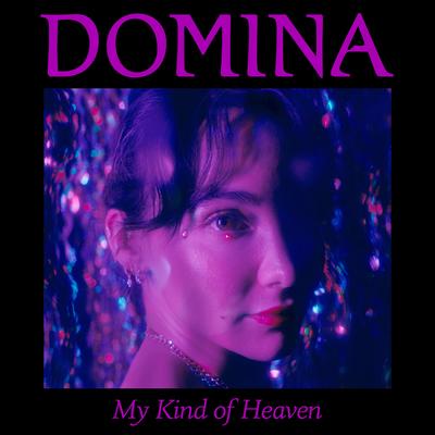 My Kind of Heaven By Domina's cover