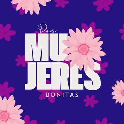 Dos mujeres bonitas's cover