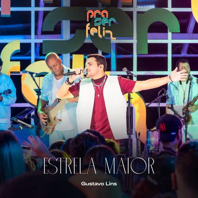 Estrela Maior (Ao Vivo) By Gustavo Lins's cover