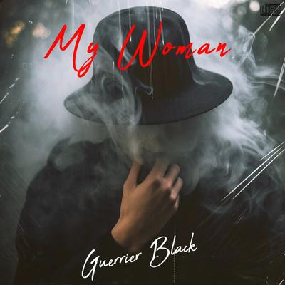 My Woman By Guerrier Black, K-Pro's cover